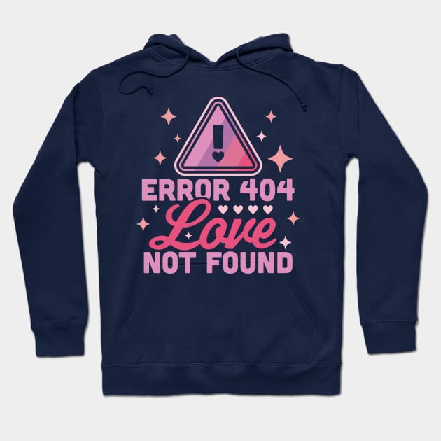 Error 404 Love Not Found - Funny Anti Valentines Day Heart Hoodie by OrangeMonkeyArt